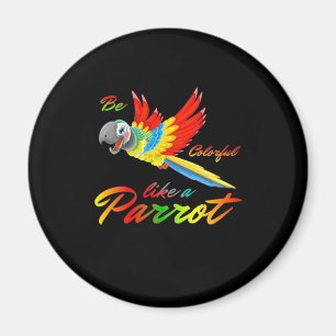 Be Colourful Like A Parrot Magnet