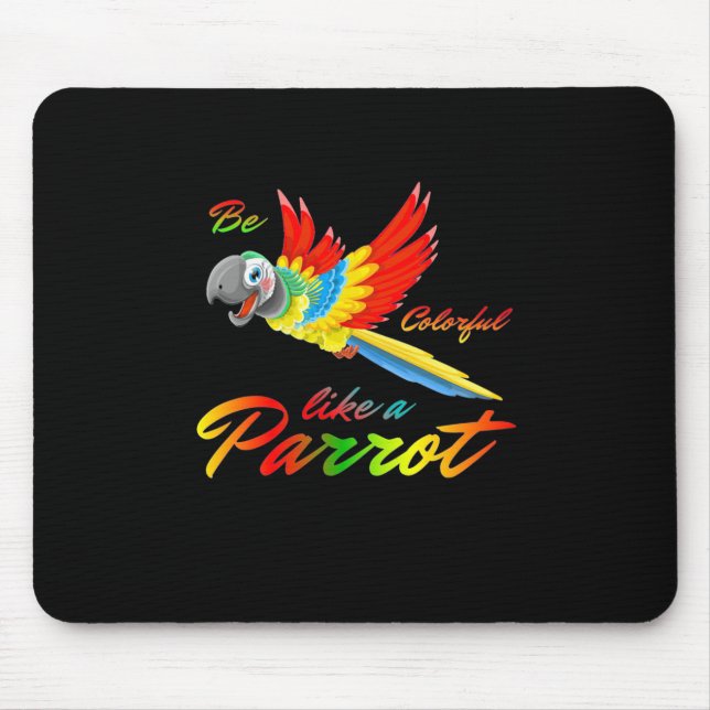 Be Colourful Like A Parrot Mouse Mat (Front)