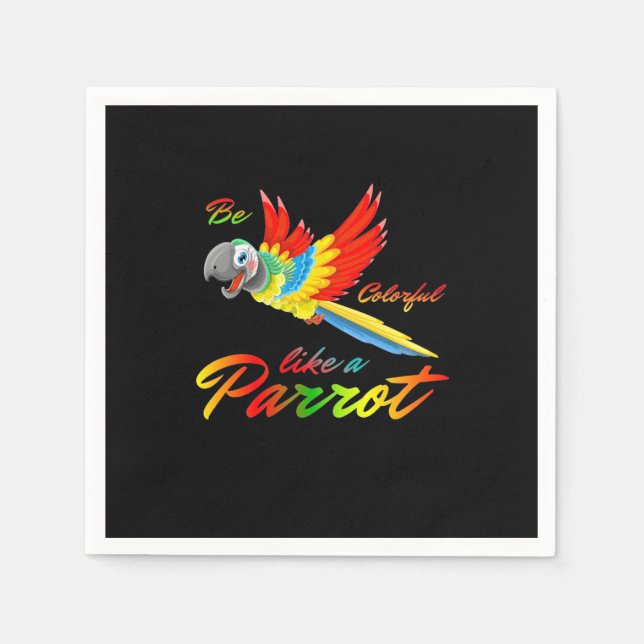 Be Colourful Like A Parrot Napkin (Front)
