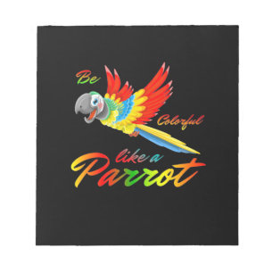 Be Colourful Like A Parrot Notepad