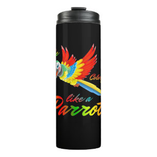 Be Colourful Like A Parrot Thermal Tumbler
