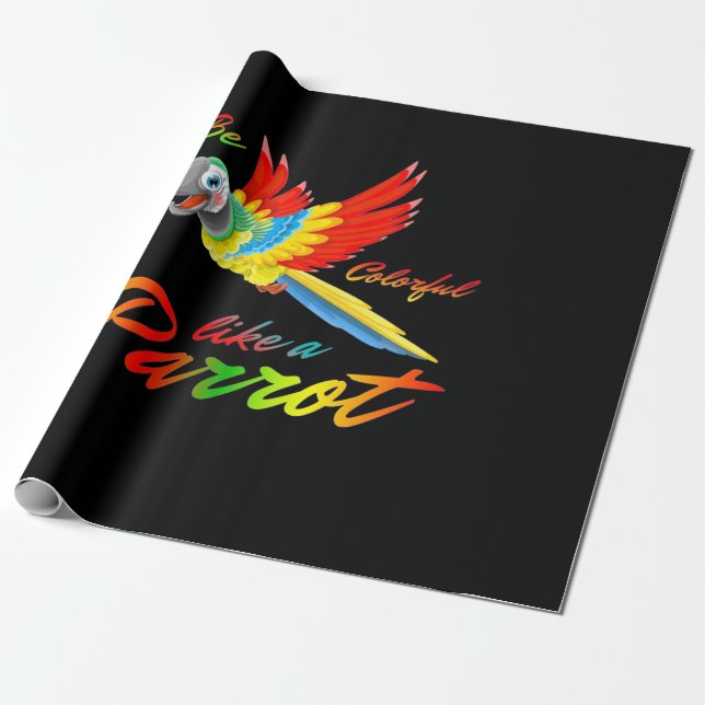 Be Colourful Like A Parrot Wrapping Paper (Unrolled)