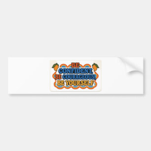 Be Confident – Be Yourself Sticker
