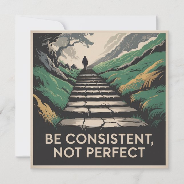 Be Consistent, Not Perfect Invitation (Front)