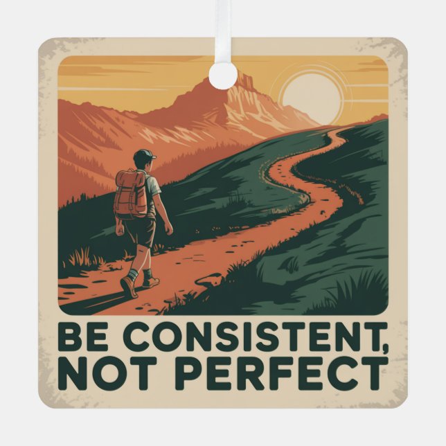 Be Consistent, Not Perfect Metal Tree Decoration (Front)