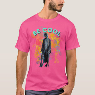 Be Cool Alien T-Shirt