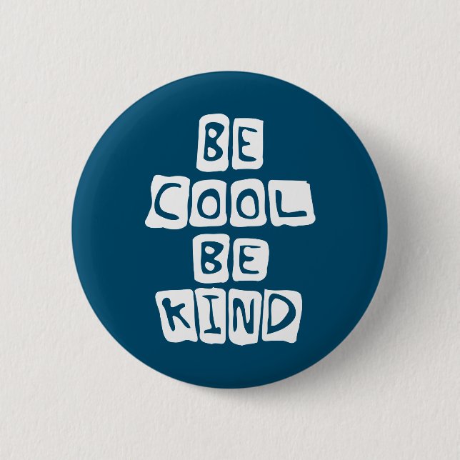be cool be kind 6 cm round badge (Front)
