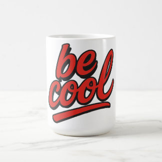 Be cool coffee mug
