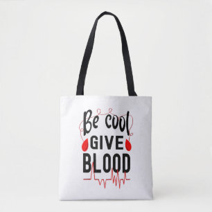 Be Cool Give Blood, Donate Blood Typo Tote Bag