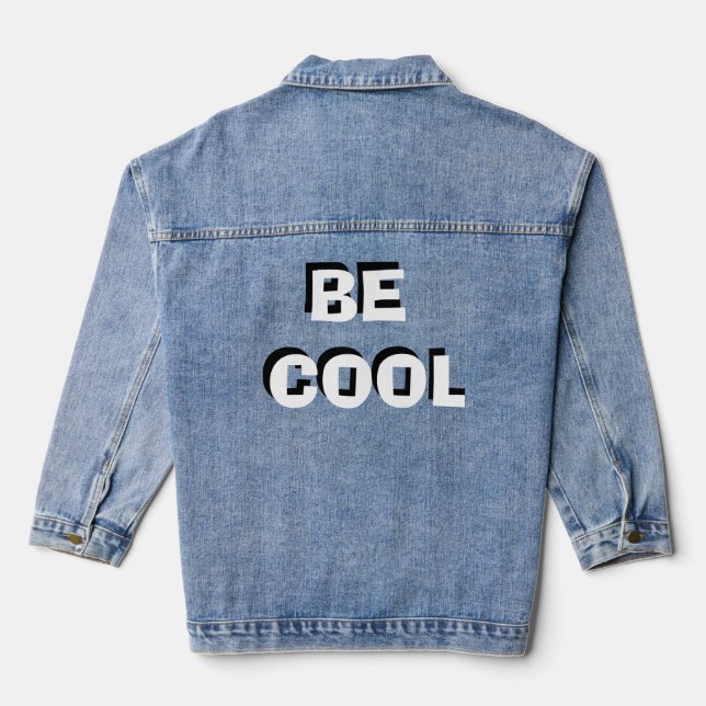 “Be Cool” Motivational Quote Jacket – Stylish (Back)