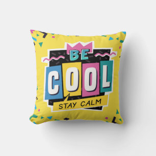 Be Cool Stay Calm Geometric Shapes Cushion