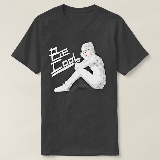 Be cool T-Shirt (Design Front)