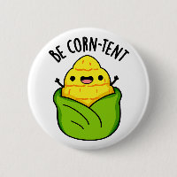 Be Corn-tent Funny Corn Pun 