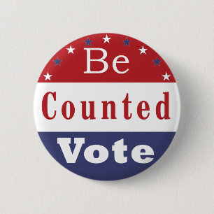 Be Counted Vote 6 Cm Round Badge