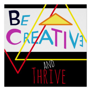 "Be Creative and Thrive" in Red Yellow Blue Pink Poster