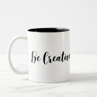 Be creative mug