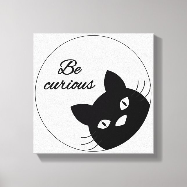 Be Curious Canvas Print (Front)