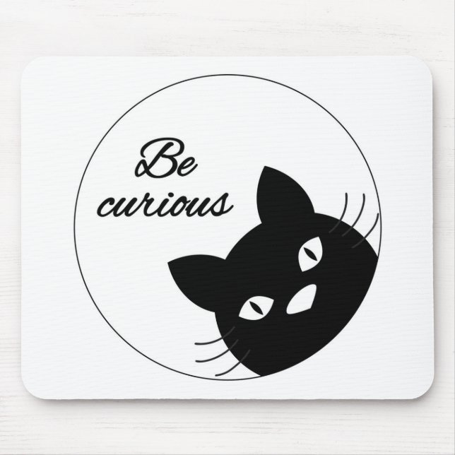 Be Curious Mouse Mat (Front)