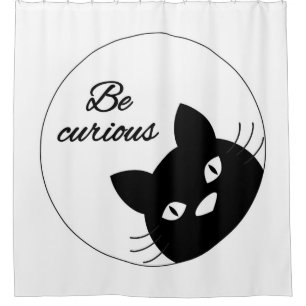 Be Curious Shower Curtain