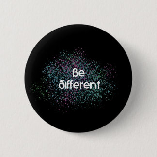 Be Different 6 Cm Round Badge