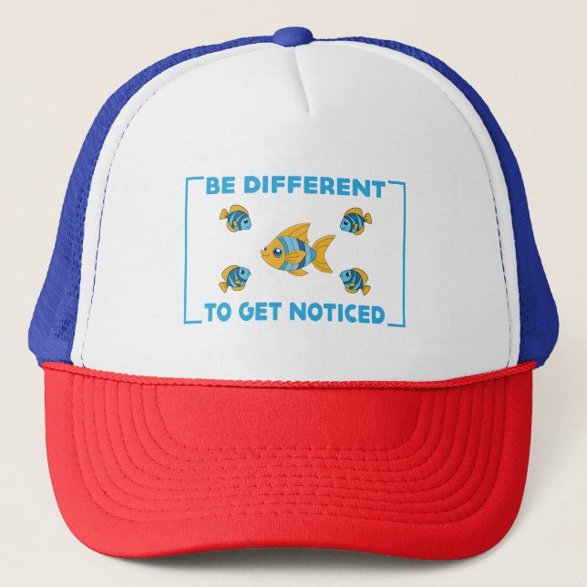 Be different bold quote with fishes trucker hat (Front)