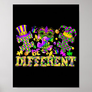 Be Different Mardi Gras New Orleans Au Poster
