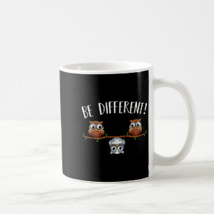 Be Different Owls Funny Animal Bird Lover Kawaii Q Coffee Mug