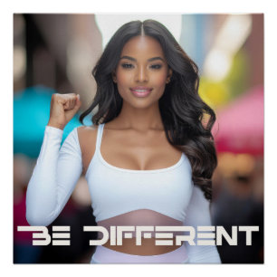 BE DIFFERENT POSTER