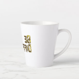 Be Different Stand Out Latte Mug