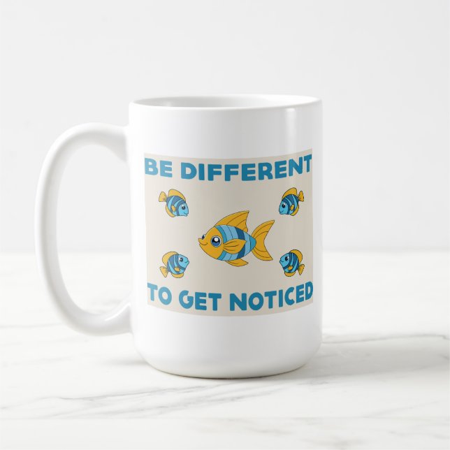 Be different to get noticed T-Shirt Coffee Mug (Left)
