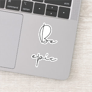 Be epic