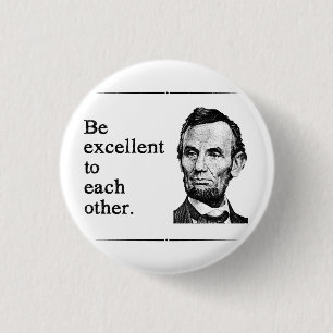 Be Excellent To Each Other 3 Cm Round Badge
