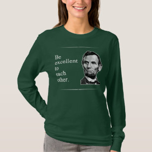Be Excellent To Each Other T-Shirt