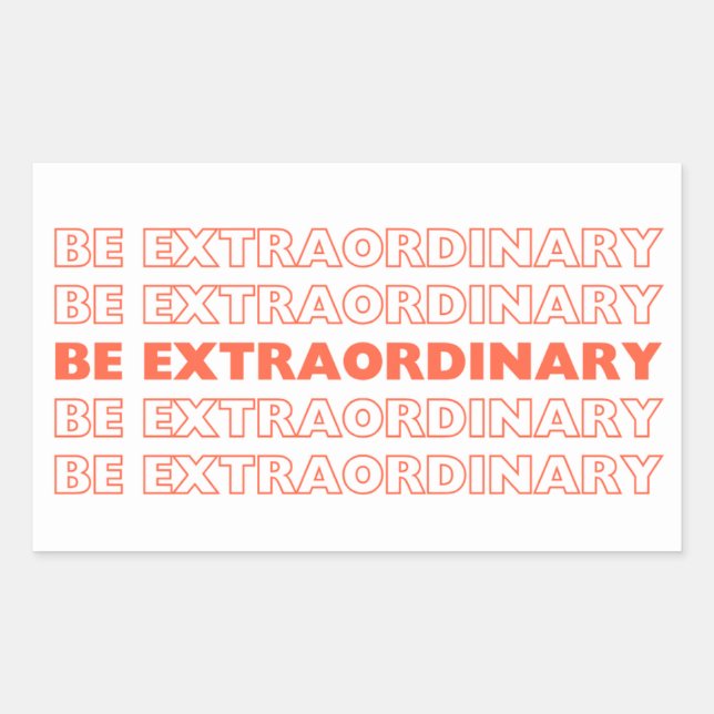 Be Extraordinary Rectangular Sticker (Front)