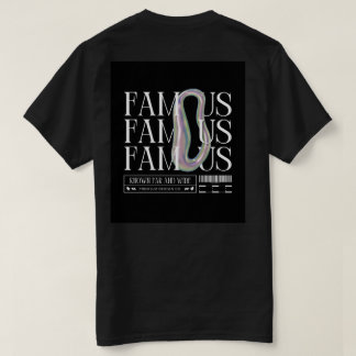 Be FAMOUS – Bold Graphic Tee for Dreamers & Doers
