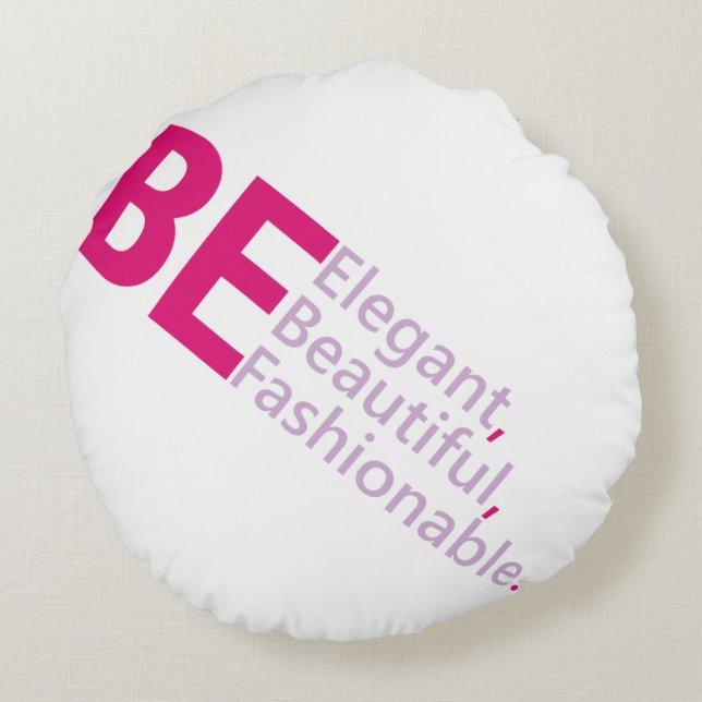 Be Fashionable Round Cushion (Back)