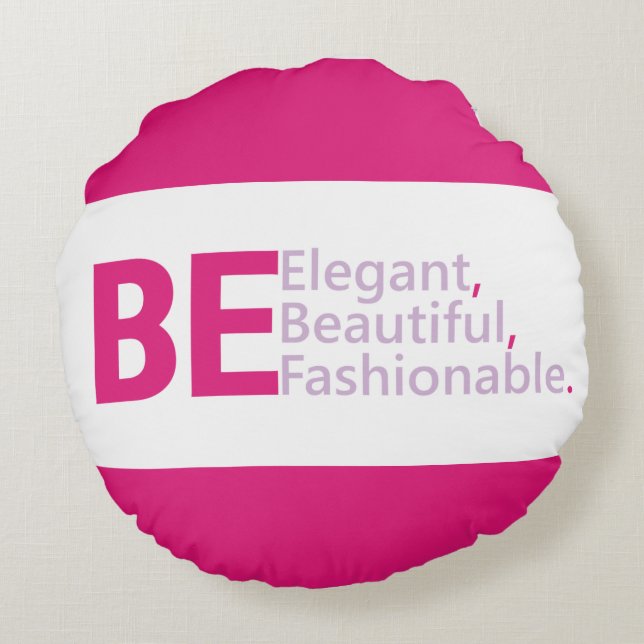 Be Fashionable Round Pillow (Back)