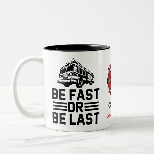 Be Fast or Be Last Firefighter Meme Coffee Two-Tone Coffee Mug (Left)