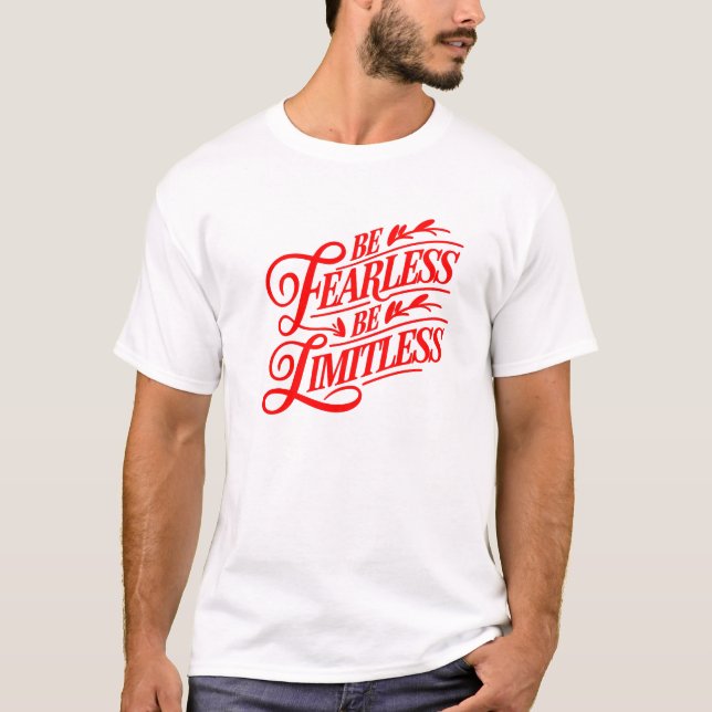 “Be Fearless, Be Limitless” Typography Design. T-Shirt (Front)