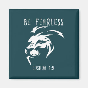 Be Fearless Christian Faith Joshua 1:9 Magnet