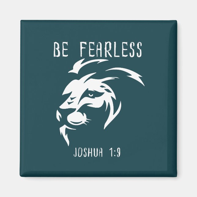 Be Fearless Christian Faith Joshua 1:9 Magnet (Front)