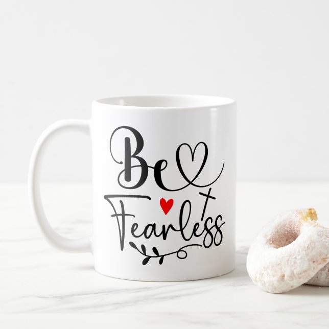 Be fearless coffee mug (With Donut)