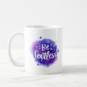 be fearless coffee mug