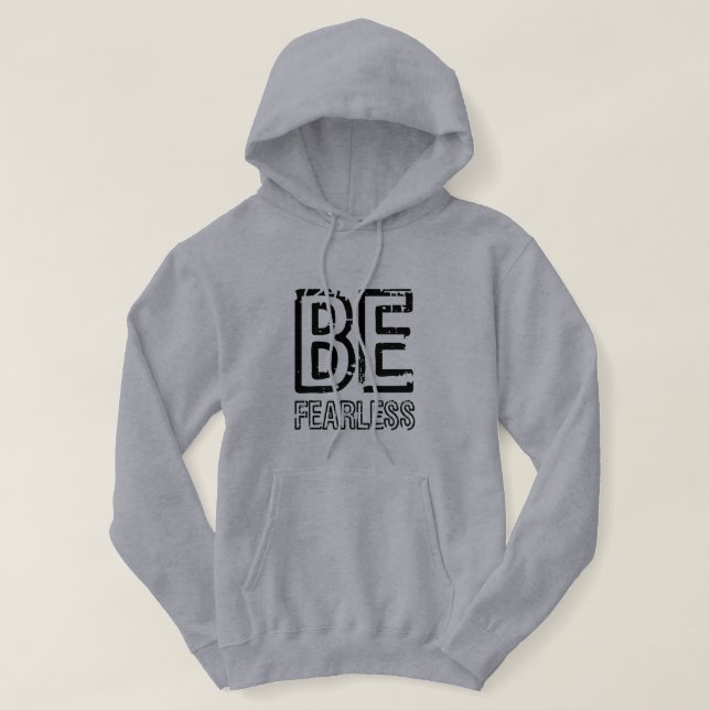 BE FEARLESS HOODIE (Design Front)