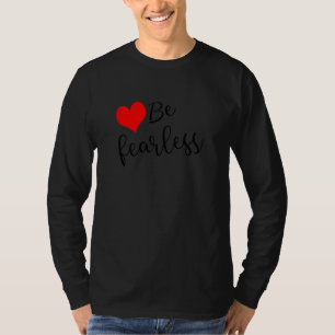 Be Fearless Inspirational Blessed Cute Women Girl T-Shirt