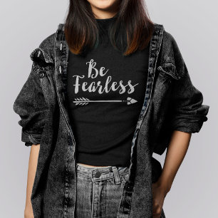 Be Fearless - Inspirational Script Typography T-Shirt