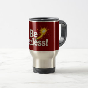 Be Fearless Inspirational Travel Mug with Golden 