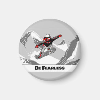 Be Fearless - Snowboarder Magnet