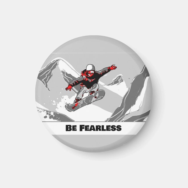 Be Fearless - Snowboarder Magnet (Front)