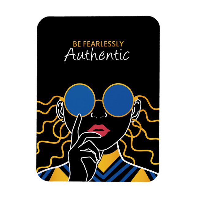 Be fearlessly authentic magnet (Vertical)